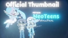 NeoTeens: Adventure || Official Thumbnail
