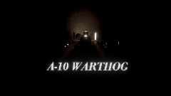A-10 Warthog Showcase