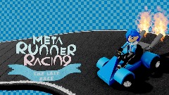 Meta Runner Racing The Last Race early Demo on hold