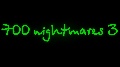 700 Nightmares Saga