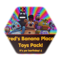 Fred's Banana Place: Toys Pack!