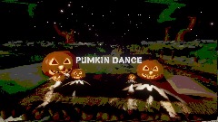 PUMKIN DANCE