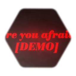 Are you afraid DEMO