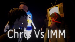 Chris Vs IMM
