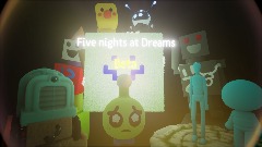 Five nights at Dreams <term>Beta