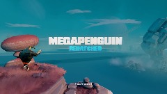Megapenguin Rehatched