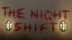 The night shift
