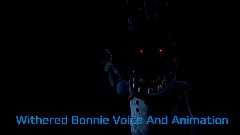 <term>Withered Bonnie Voice And Animation