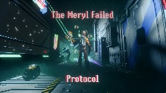 The Meryl Failed Protocol - DEMO