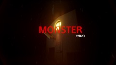 Monster attack