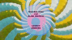 Brandon and Alan - Leeroy Jenkins