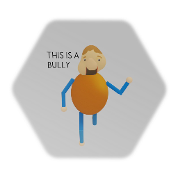 Bully but 70% more accurate