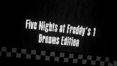 Five Nights at Freddy's Dreams Edition (Map test)