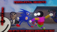 TERRA-FATAL NEXTBOTS(LATE BDAY AND 100 LIKES)