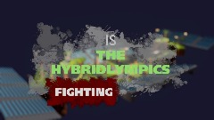 IS - THE HYBRIDLYMPICS: FIGHTING (VOICE ONLY)