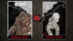 (Monsterverse) Kong's dad vs Skull crawler