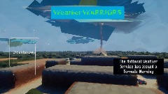 (Alpha 1.0) Weather Warriors - Survive. Hunt. Warn.