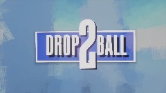 DROP BALL 2