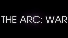 THE ARC: WAR