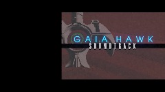 GAIA HAWK Soundtrack