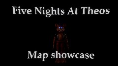 Five Nights At Theos Remade Map Showcase