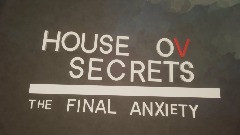 HOUSE OV SECRETS: THE FINAL ANXIETY - Announcement Teaser