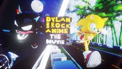 DYLAN brock Anime the muvie