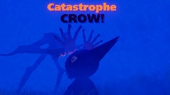 Catastrophe Crow