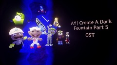 AY | Create A Dark Fountain Part 5 OST