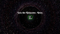 Into the Unknown - Intro