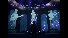 Let The Real You Reappear