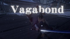 Vagabond  (wip) part 1