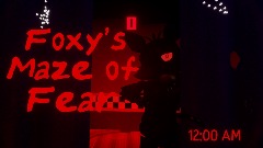 FNAF Foxy's Maze of Fear