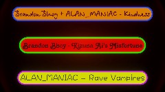 Brandon Bhoy + ALAN_MANIAC Are About Tranquility  ;)