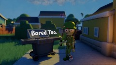 Bored Too. [Funny]