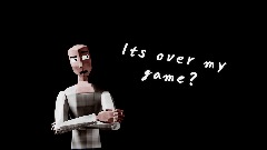 <clue> Why my game is dying? [no its not!!!]