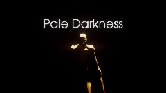 Pale Darkness (Short Horror Game)