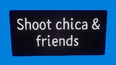 Shoot chica & friends(beta)(update)