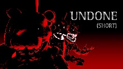 <term>UNDONE  (SHORT)