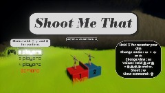Shoot Me That !!!