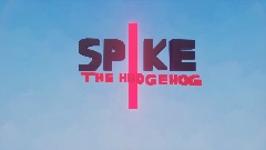 A request for the Spike Movie