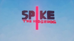 A request for the Spike Movie
