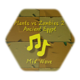 Pvz2: Ancient Egypt Mid Wave