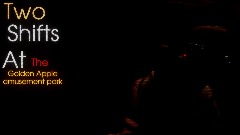 Two Shifts At the: Golden Apple Amusement park