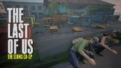 THE LAST OF US - The Slums CO-OP