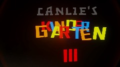 Canlie's Kindergarten III - Teaser Trailer