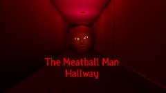 The Meatball Man Hallway