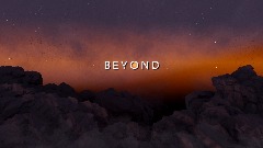 B E Y O N D