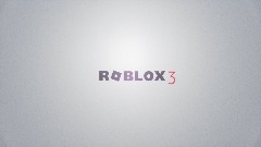 Roblox 3