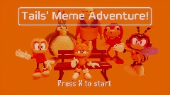 Tails' Meme Adventure